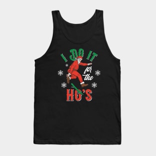 I do It for the Ho's, Funny Santa Christmas Design, Merry Christmas Tank Top